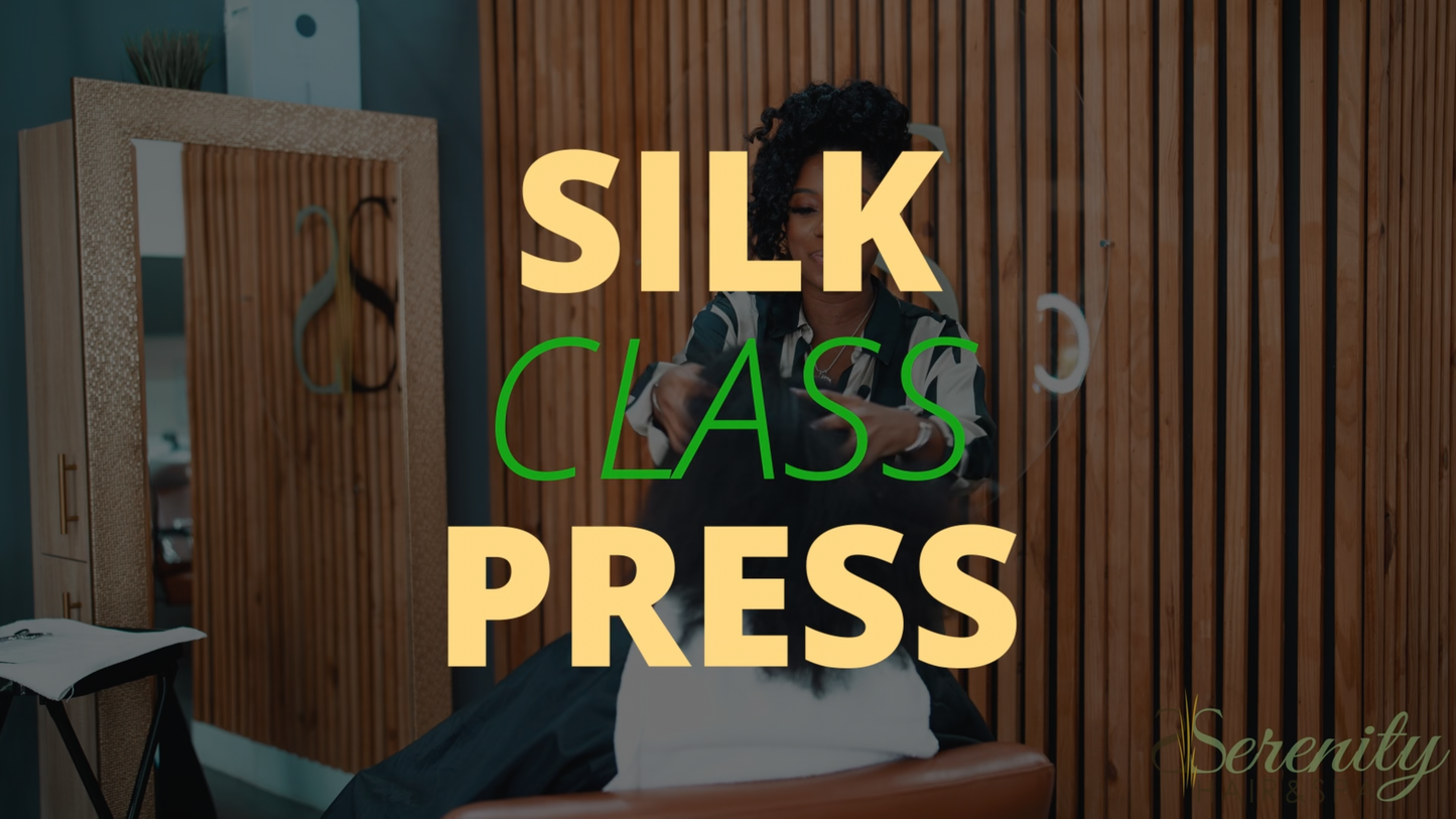 Serenity Silk Press Class